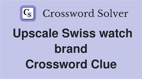 swiss watch brand|swiss watch brand crossword.